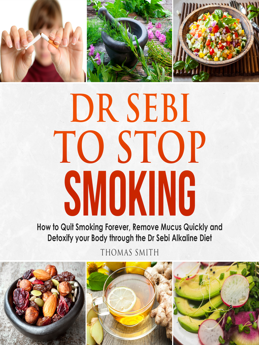 Title details for Dr Sebi to Stop Smoking by Thomas Smith - Available